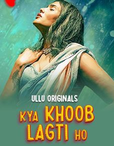 Kya Khoob Lagti Ho FilmyZilla 2024 Ullu Web Series
