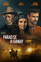 Paradise Highway 2022 Hindi Dubbed 480p 720p FilmyZilla