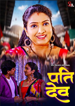 Pati Dev 2024 Soltalkies E01 S01 Web Series Download 480p 720p 1080p FilmyZilla 
