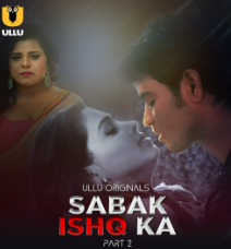 Sabak Ishq Ka Part 2 Filmyzilla Ullu Web Series Download 480p 720p 1080p FilmyZilla 